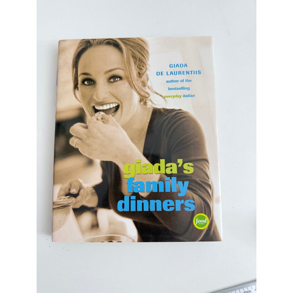 Giada's Family Dinners Cookbook Giada De Laurentiis Hardcover Italian Recipes